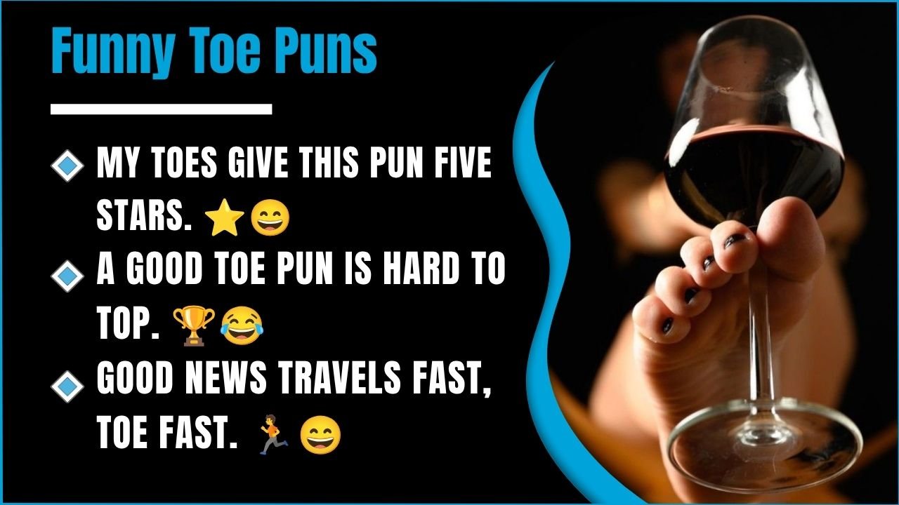 389+ Toe Puns So Funny You’ll Be Toe Tally Obsessed 😂 