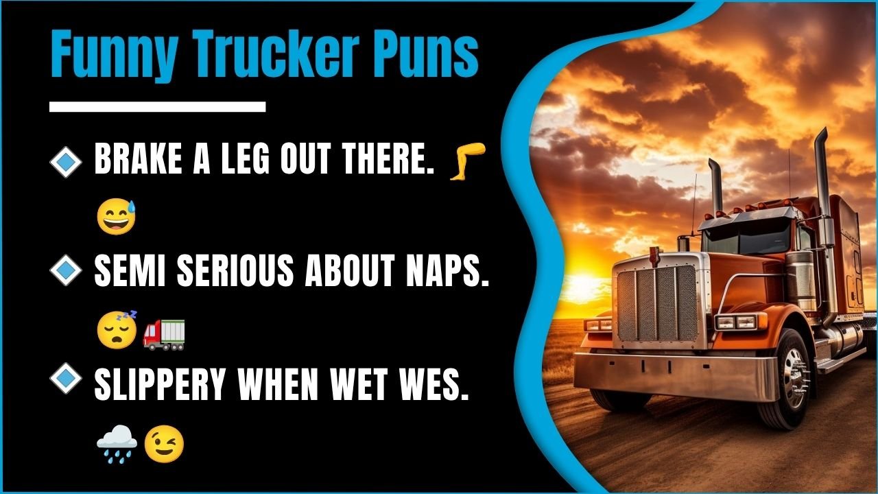277+ Trucker Puns That’ll Have You Laughing All The Way Down The Highway