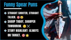 287+ Spear Puns So Sharp You Won’t Believe These Pointed Jokes Exist 🗡️😂