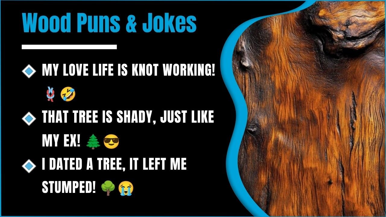 492+ Wood Puns So Cheeky And Hilarious You Won’t Stop Laughing